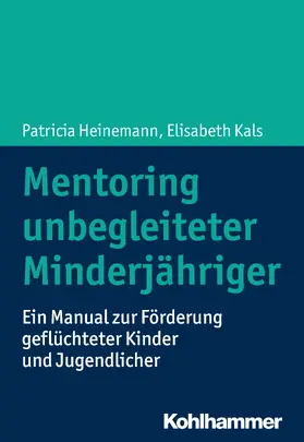 Kals / Heinemann |  Mentoring unbegleiteter Minderjähriger | eBook | Sack Fachmedien