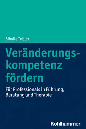 Tobler |  Veränderungskompetenz fördern | Buch |  Sack Fachmedien