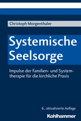 Morgenthaler | Systemische Seelsorge | E-Book | sack.de