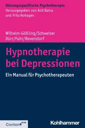 Wilhelm-Gößling / Schweizer / Dürr | Hypnotherapie bei Depressionen | Buch | 978-3-17-036256-7 | www2.sack.de