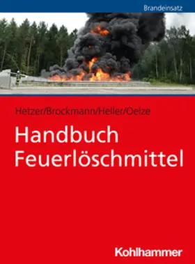 Hetzer / Brockmann / Heller |  Handbuch Feuerlöschmittel | eBook | Sack Fachmedien