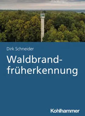 Schneider | Waldbrandfrüherkennung | Buch | 978-3-17-036505-6 | sack.de