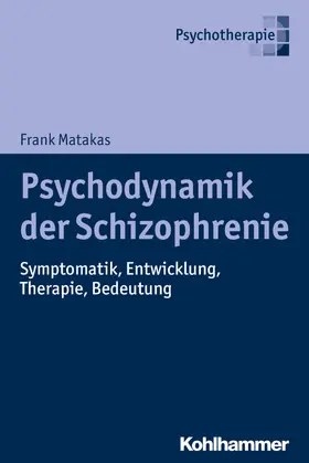 Matakas | Psychodynamik der Schizophrenie | E-Book | sack.de