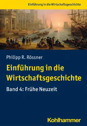 Rössner / Steinbach |  Einführung in die Wirtschaftsgeschichte 04 | Buch |  Sack Fachmedien