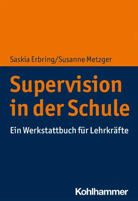 Erbring / Metzger |  Supervision in der Schule | eBook | Sack Fachmedien