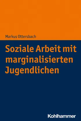 Ottersbach |  Soziale Arbeit mit marginalisierten Jugendlichen | Buch |  Sack Fachmedien
