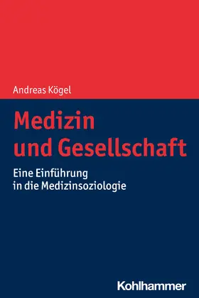 Kögel |  Medizin und Gesellschaft | Buch |  Sack Fachmedien