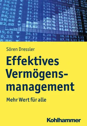 Dressler | Effektives Vermögensmanagement | Buch | 978-3-17-037420-1 | www2.sack.de