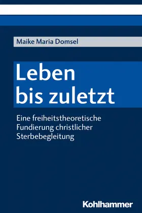 Domsel |  Leben bis zuletzt | Buch |  Sack Fachmedien