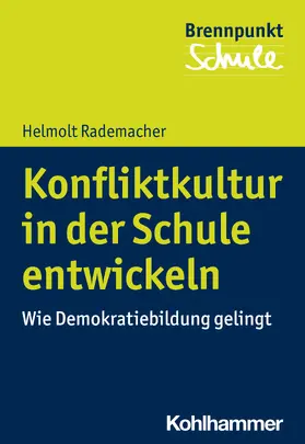 Rademacher / Berger |  Konfliktkultur in der Schule entwickeln | Buch |  Sack Fachmedien