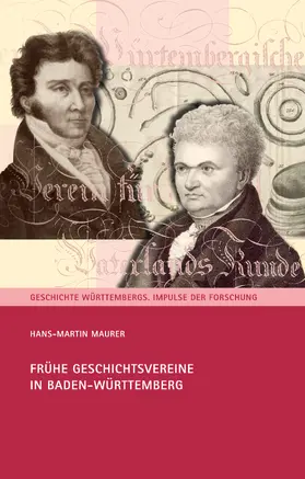 Maurer |  Frühe Geschichtsvereine in Baden-Württemberg | Buch |  Sack Fachmedien