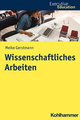 Gerstmann / Rehder |  Wissenschaftliches Arbeiten | Buch |  Sack Fachmedien