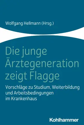 Hellmann |  Die junge Ärztegeneration zeigt Flagge | eBook | Sack Fachmedien