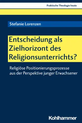 Lorenzen |  Entscheidung als Zielhorizont des Religionsunterrichts? | Buch |  Sack Fachmedien