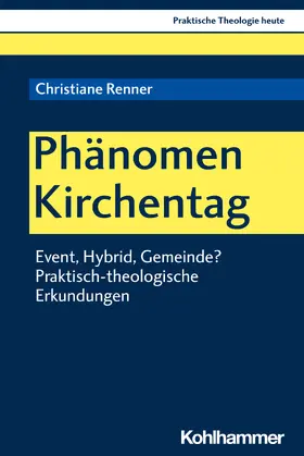 Renner / Altmeyer / Bauer |  Phänomen Kirchentag | Buch |  Sack Fachmedien