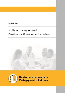 Hartmann |  Entlassmanagement | Buch |  Sack Fachmedien