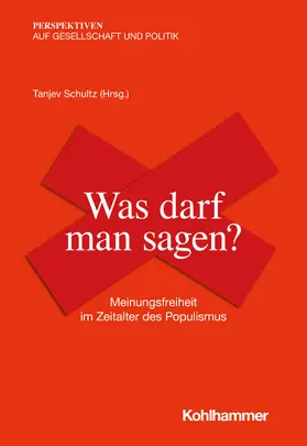 Schultz / Frick / Gostomzyk |  Was darf man sagen? | Buch |  Sack Fachmedien