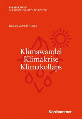 Winkler / Hauser / Schultz |  Klimawandel - Klimakrise - Klimakollaps | eBook | Sack Fachmedien