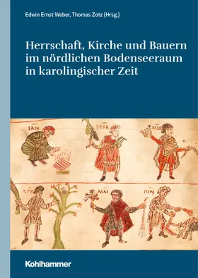 Weber / Zotz |  Herrschaft, Kirche und Bauern im nördlichen Bodenseeraum in karolingischer Zeit | Buch |  Sack Fachmedien