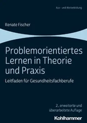 Fischer | Problemorientiertes Lernen in Theorie und Praxis | E-Book | www2.sack.de