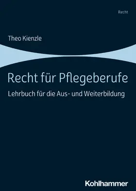 Kienzle | Recht für Pflegeberufe | Buch | 978-3-17-038520-7 | www2.sack.de