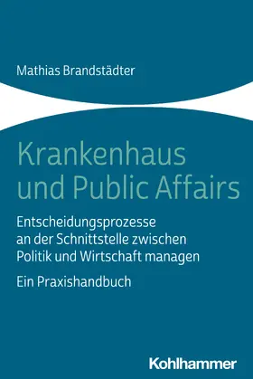 Brandstädter |  Krankenhaus und Public Affairs | Buch |  Sack Fachmedien