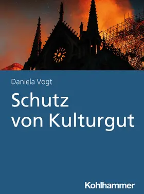 Vogt |  Schutz von Kulturgut | Buch |  Sack Fachmedien