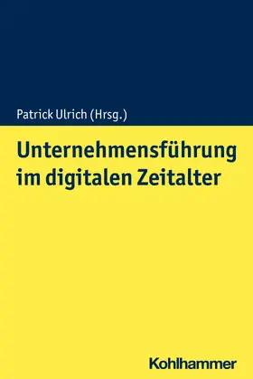 Ulrich |  Unternehmensführung im digitalen Zeitalter | Buch |  Sack Fachmedien