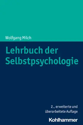 Milch / Hartmann / Seiler |  Lehrbuch der Selbstpsychologie | Buch |  Sack Fachmedien
