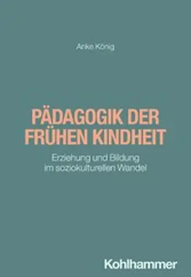 König |  Pädagogik der frühen Kindheit | eBook | Sack Fachmedien