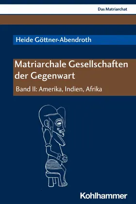 Göttner-Abendroth |  Matriarchale Gesellschaften der Gegenwart | eBook | Sack Fachmedien