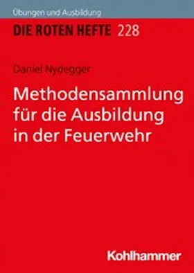 Nydegger |  Methodensammlung für die Ausbildung in der Feuerwehr | eBook | Sack Fachmedien