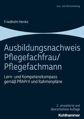 Henke |  Ausbildungsnachweis Pflegefachfrau/Pflegefachmann | Buch |  Sack Fachmedien