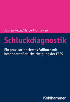 Keller / Durwen |  Schluckdiagnostik | Buch |  Sack Fachmedien