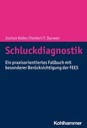 Durwen / Keller | Schluckdiagnostik | E-Book | www2.sack.de