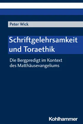 Wick / Maschmeier | Schriftgelehrsamkeit und Toraethik | Buch | 978-3-17-040040-5 | sack.de