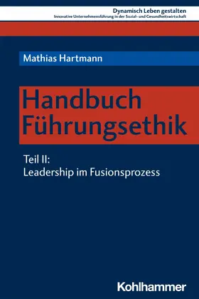 Hartmann / Helbich |  Handbuch Führungsethik | eBook | Sack Fachmedien