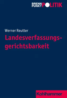 Reutter / Riescher |  Landesverfassungsgerichtsbarkeit | Buch |  Sack Fachmedien