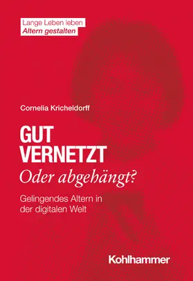 Kricheldorff / Wahl |  Gut vernetzt oder abgehängt? | Buch |  Sack Fachmedien