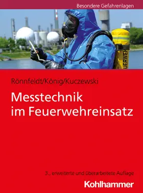 Rönnfeldt / König / Kuczewski |  Messtechnik im Feuerwehreinsatz | Buch |  Sack Fachmedien