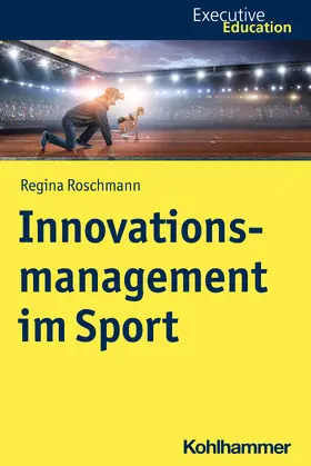 Roschmann / Rehder |  Innovationsmanagement im Sport | Buch |  Sack Fachmedien