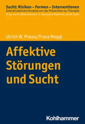 Preuss / Moggi / Bilke-Hentsch |  Affektive Störungen und Sucht | eBook | Sack Fachmedien