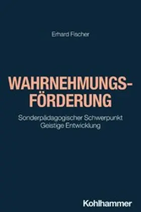 Fischer / Schäfer / Mohr | Wahrnehmungsförderung | E-Book | sack.de