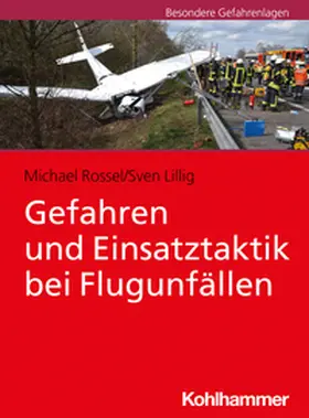 Rossel / Lillig |  Gefahren und Einsatztaktik bei Flugunfällen | eBook | Sack Fachmedien