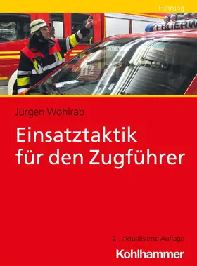 Wohlrab |  Einsatztaktik für den Zugführer | eBook | Sack Fachmedien