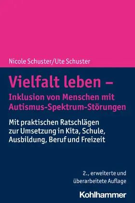 Schuster |  Vielfalt leben - Inklusion von Menschen mit Autismus-Spektrum-Störungen | Buch |  Sack Fachmedien