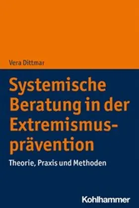 Dittmar | Systemische Beratung in der Extremismusprävention | E-Book | www2.sack.de