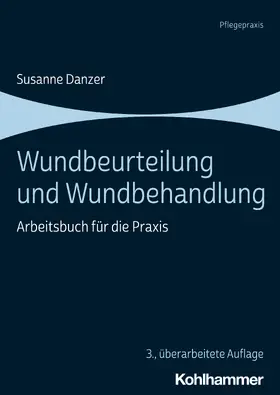 Danzer |  Wundbeurteilung und Wundbehandlung | Buch |  Sack Fachmedien