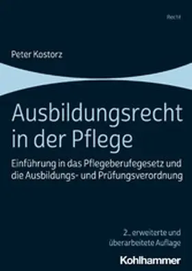 Kostorz |  Ausbildungsrecht in der Pflege | eBook | Sack Fachmedien