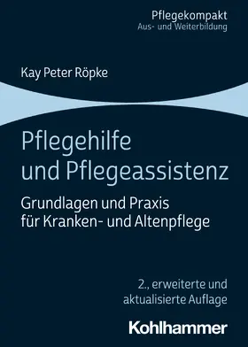 Röpke |  Pflegehilfe und Pflegeassistenz | Buch |  Sack Fachmedien